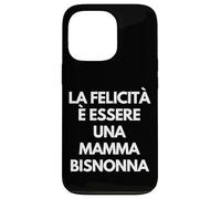 Carcasa para iPhone 13 Pro La felicità è Essere una Mamma bisnonna Italian Grandma Gift