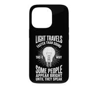 Carcasa para iPhone 13 Pro La luz viaja más rápido Que el Sonido... Genial y Divertido Dicho novedoso