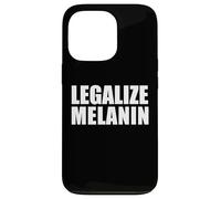 Carcasa para iPhone 13 Pro Legalizar Melanin Conscious Black Power Black Pride Power