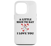 Carcasa para iPhone 13 Pro Little Sign to Say I Love You Valentine Couple Anniversary