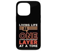 Carcasa para iPhone 13 Pro Living Life One Layer At a Time Propietario de Impresora 3D de impresión 3D