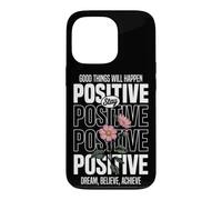 Carcasa para iPhone 13 Pro Mantente Positivo: Sueña, Cree, Logra