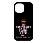 Carcasa para iPhone 13 Pro MAX 250 Aniversario DE NO Tener UN Rey