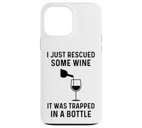 Carcasa para iPhone 13 Pro MAX Acabo de rescatar un Poco de Vino, Estaba Atrapado en una Botella Divertido