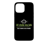 Carcasa para iPhone 13 Pro MAX AI robó mi Trabajo Pero todavía Quiere ser Amigos