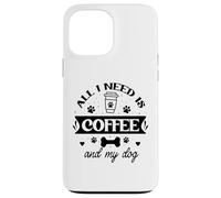 Carcasa para iPhone 13 Pro MAX All That I Need is Coffee and My Dog Cup Dog Mom Paw Print