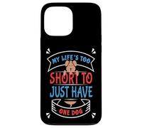 Carcasa para iPhone 13 Pro MAX Amante de los Perros La Vida de los Padres es Demasiado Corta para un Solo Perro