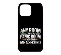 Carcasa para iPhone 13 Pro MAX Any Room Can Be A Panic Room If You Give Me A Second |-