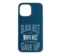 Carcasa para iPhone 13 Pro MAX Artes Marciales El cinturón Negro es un cinturón Blanco Que Nunca se rindió