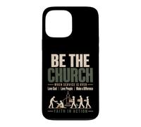 Carcasa para iPhone 13 Pro MAX Be The Church When Service is Over Faith Action Christian