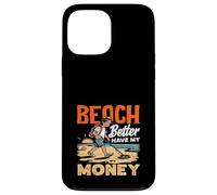 Carcasa para iPhone 13 Pro MAX Beach Better Have My Money Juego de Palabras de detección de Metales