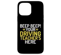 Carcasa para iPhone 13 Pro MAX Beep Beep tu Profesor de conducción está aquí Instructor de conducción