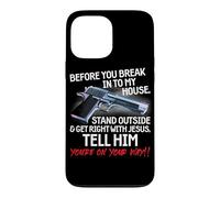 Carcasa para iPhone 13 Pro MAX Before You Break Into My House Stand Outside - 2nd Amendment
