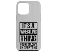 Carcasa para iPhone 13 Pro MAX Black: A Wrestling Thing You Wouldn't Understand Fan/Fighter