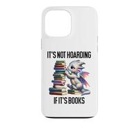 Carcasa para iPhone 13 Pro MAX Book Dragon It's Not Hoarding if It's Books Sign Bookish