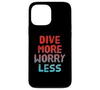 Carcasa para iPhone 13 Pro MAX Buceo Humor Texto Divertido para Personas Divertido Buceo Más Preocúpate Menos