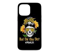 Carcasa para iPhone 13 Pro MAX But Did You Die Mom Life Skull Bandana Sunflower Lover