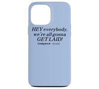 Carcasa para iPhone 13 Pro MAX Caddyshack Hey Everybody, We're All Gonna Get Laid!