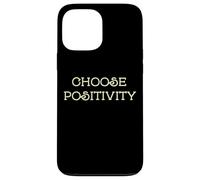 Carcasa para iPhone 13 Pro MAX Choose Positivity Joy and Happiness Motivation Design