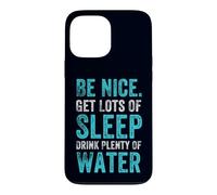 Carcasa para iPhone 13 Pro MAX Cita de hábitos saludables positivos, Be Nice Get Sleep Drink Water