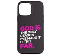 Carcasa para iPhone 13 Pro MAX Cita de Humor Cristiano de God Only Reason Made It This Far Christian