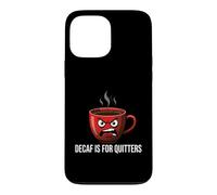 Carcasa para iPhone 13 Pro MAX Coffee Lover Caffeine Addict Decaf Is For Quitters