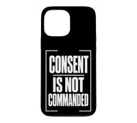 Carcasa para iPhone 13 Pro MAX Consent IS Not COMMANDED Consentimiento Autonomía