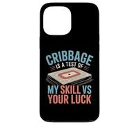 Carcasa para iPhone 13 Pro MAX Cribbage Is A Test of My Skill VS Your Luck - Juego de Cartas
