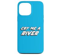 Carcasa para iPhone 13 Pro MAX Cry Me a River | Crying Song 2000's Music