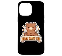 Carcasa para iPhone 13 Pro MAX Cute Bear with Me Funny Wordplay Juego de Palabras Juego de Palabras Broma Frase Chica Mujeres