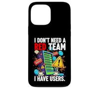 Carcasa para iPhone 13 Pro MAX Cybersecurity Humor I Don't Need A Red Team Users