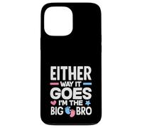 Carcasa para iPhone 13 Pro MAX De Cualquier Manera va Im The Big Bro Gender Reveal Party