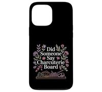 Carcasa para iPhone 13 Pro MAX Did Someone Say Charcuterie Board Meat Cheese Snack |-