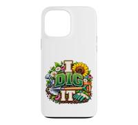 Carcasa para iPhone 13 Pro MAX Dig It Divertido Jardín de Flores Humor Jardín