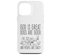 Carcasa para iPhone 13 Pro MAX Dios es Grande Los Perros Son Buenos y la Gente es Amante de los Perros Locos