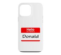 Carcasa para iPhone 13 Pro MAX Donald, Hola, me llamo Etiqueta, Placa