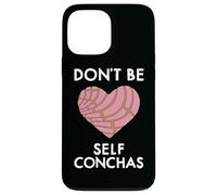 Carcasa para iPhone 13 Pro MAX Dont Be Self Conchas Pan Dulce Mexicano Latina Mujer Concha