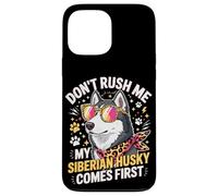 Carcasa para iPhone 13 Pro MAX Don't Rush Me My Siberian Husky Comes First