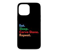 Carcasa para iPhone 13 Pro MAX Eat Sleep Carve Stone Repeat para talladores de Piedra y Amantes