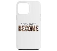 Carcasa para iPhone 13 Pro MAX Elijo lo Que me convierto Positivo Amor Inspirar motivar