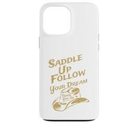 Carcasa para iPhone 13 Pro MAX Ensilla y Sigue tu sueño, Nunca te Des por vencido