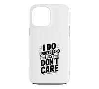 Carcasa para iPhone 13 Pro MAX Entiendo Que no me Importa el Humor sarcástico