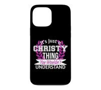Carcasa para iPhone 13 Pro MAX Es Solo Christy Thing You Wouldn't Understand Funny Name
