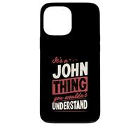 Carcasa para iPhone 13 Pro MAX Es una Cosa de John Que no entenderías el Nombre