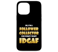 Carcasa para iPhone 13 Pro MAX Follower Collector Idgaf Meme Funny Social Media Influencer