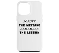 Carcasa para iPhone 13 Pro MAX Forget The Mistake Remember The Lesson