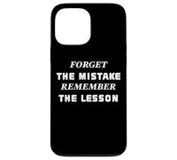 Carcasa para iPhone 13 Pro MAX Forget The Mistake Remember The Lesson