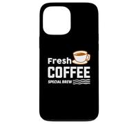 Carcasa para iPhone 13 Pro MAX Fresh Coffee Special Brew Baristas Funny Coffee Lover