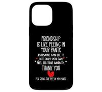 Carcasa para iPhone 13 Pro MAX Friendship is Like Peeing In Your Pants Heart Best Freind