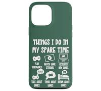 Carcasa para iPhone 13 Pro MAX Funny Gamer Videogame Things I Do in my Spare Time, Gaming